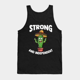 Strong and Independent | Cacti Succulent Gift Funny Cactus Tank Top